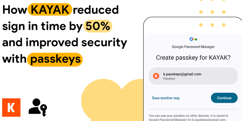 How KAYAK reduced sign in time by 50% and improved security with passkeys
