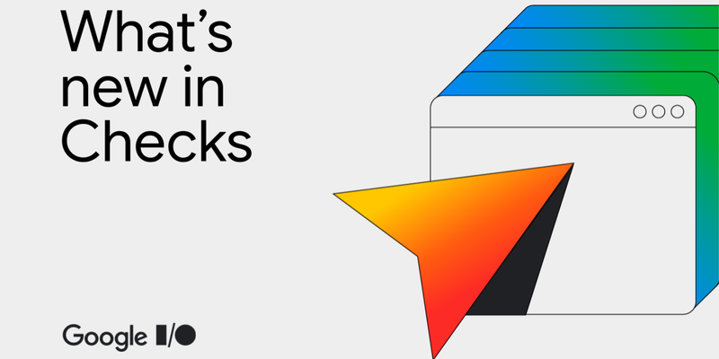 Kekuatan Checks sekarang tersedia untuk semua Developer Android dan iOS