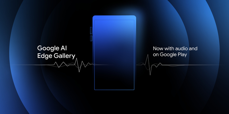 Google AI Edge Gallery: Now with audio and on Google Play