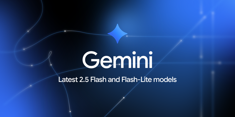 Continuing to bring you our latest models, with an improved Gemini 2.5 Flash and Flash-Lite release