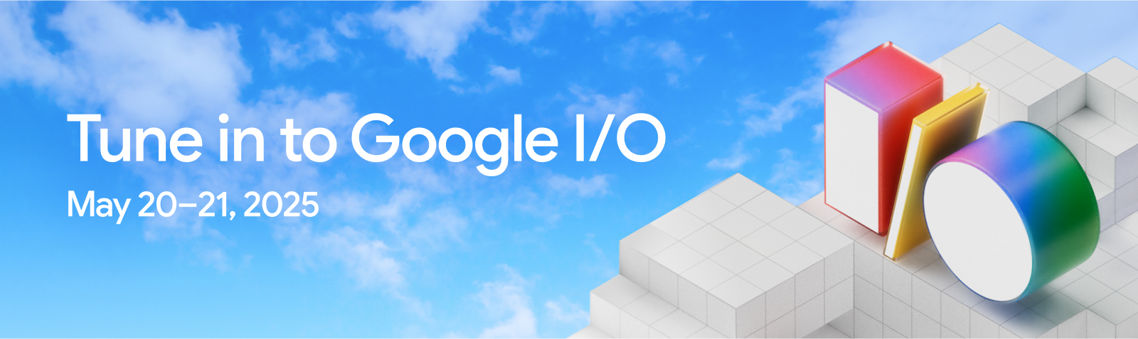 Join us for Google I/O 2025