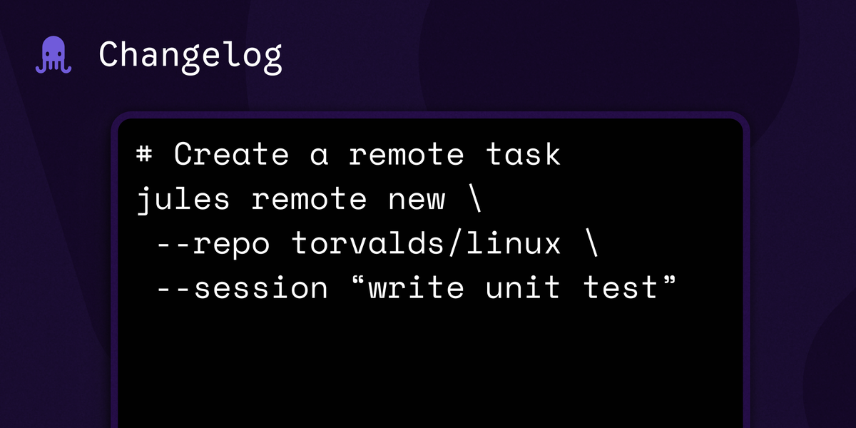 Meet Jules Tools: A Command Line Companion for Google's Async Coding Agent (4 minute read)