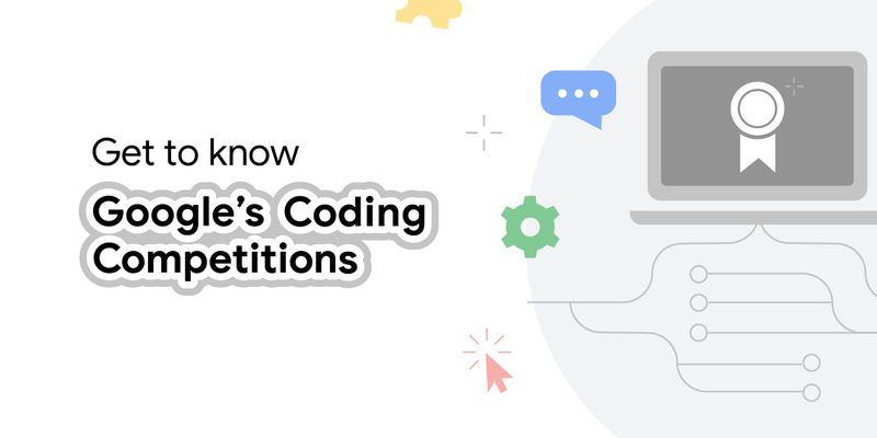 googledev-gettoknow-googlescodingcompetitions-01 (1).png