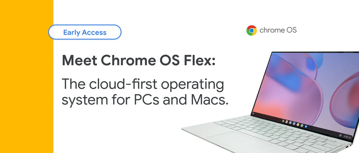 Ein Chromebook ist am rechten Rand des Bildes platziert, dazu steht in Buchstaben "Meet Chrome OS Flex: The cloud-first operating system for PCs and Macs.