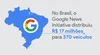 Mapa do Brasil com logo do Google e texto dizendo que a Google News Initiative distribuiu 17 milhões de reais a 370 veículos por meio do fundo emergencial