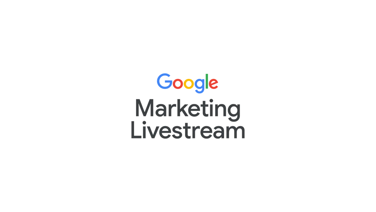 Text says: Google Marketing Livestream.