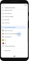 Phone shown in “Create action block” window with options for creating action blocks actions, including “say something out loud” followed by phrases “Hello, my name is”, “Excuse me, I have something to say”, “ “Yes”, “No”, and “Create custom phrase".