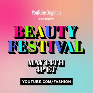 Llega el primer Festival de Belleza de YouTube