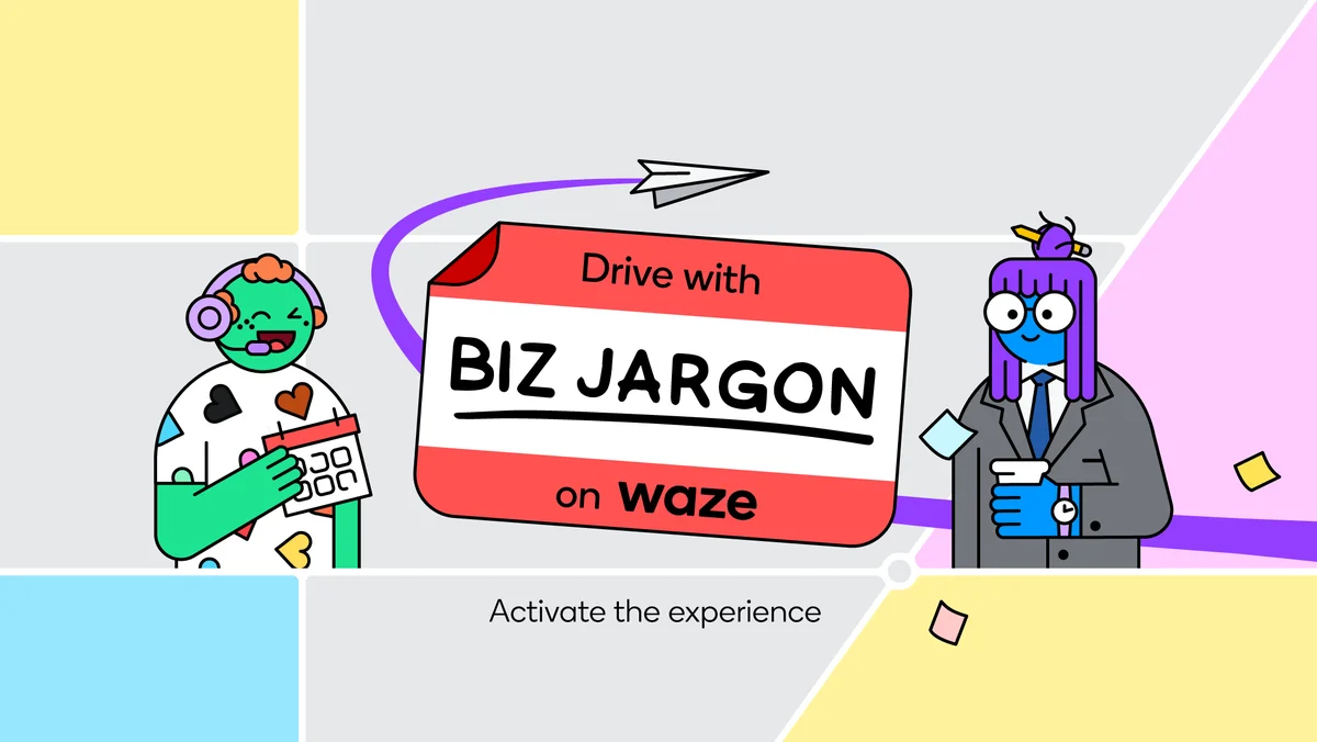 several icons and colors are seen in the image along with two animated characters. There's a name tag that reads 'drive with biz jargon on Waze - activate the experience'