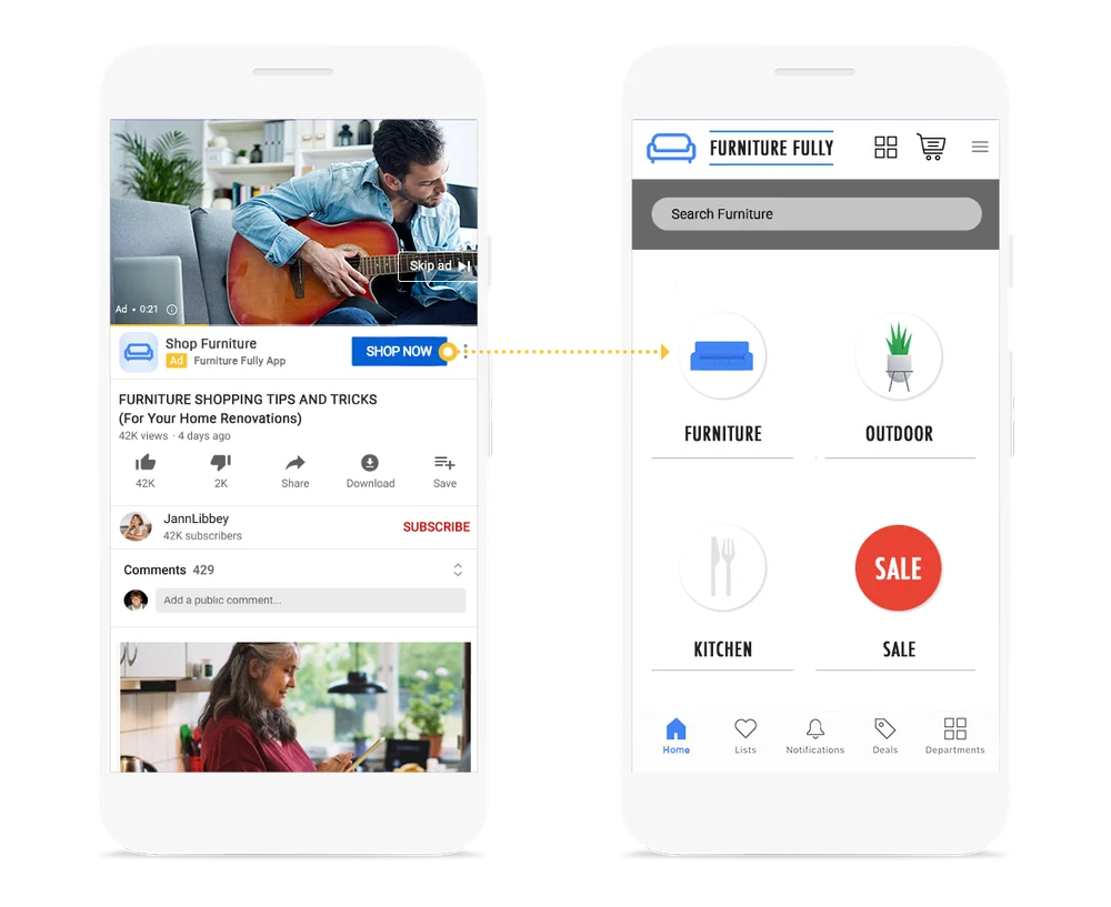 Google App Ads: Two phone screens featured, one with an ad and one with the app’s home page. Deep linking takes users directly to your app when they click on your ad.