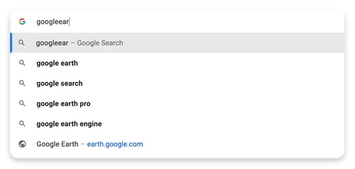 “googleearth'' is typed in Chrome’s address bar. Chrome suggests the Google Earth website in the drop-down.