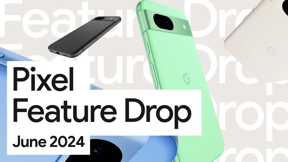 Image affichant les appareils de la gamme Pixel à l'occasion du Pixel Feature Drop de juin 2024