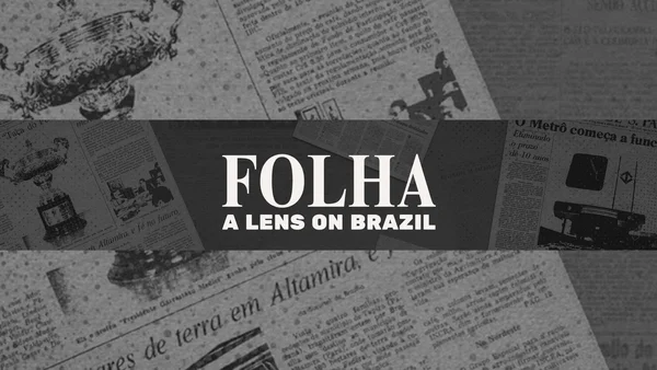 black and white image with the words "FOLHA: A lens on Brazil" over an old newspaper