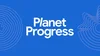 Image that says Planet Progress