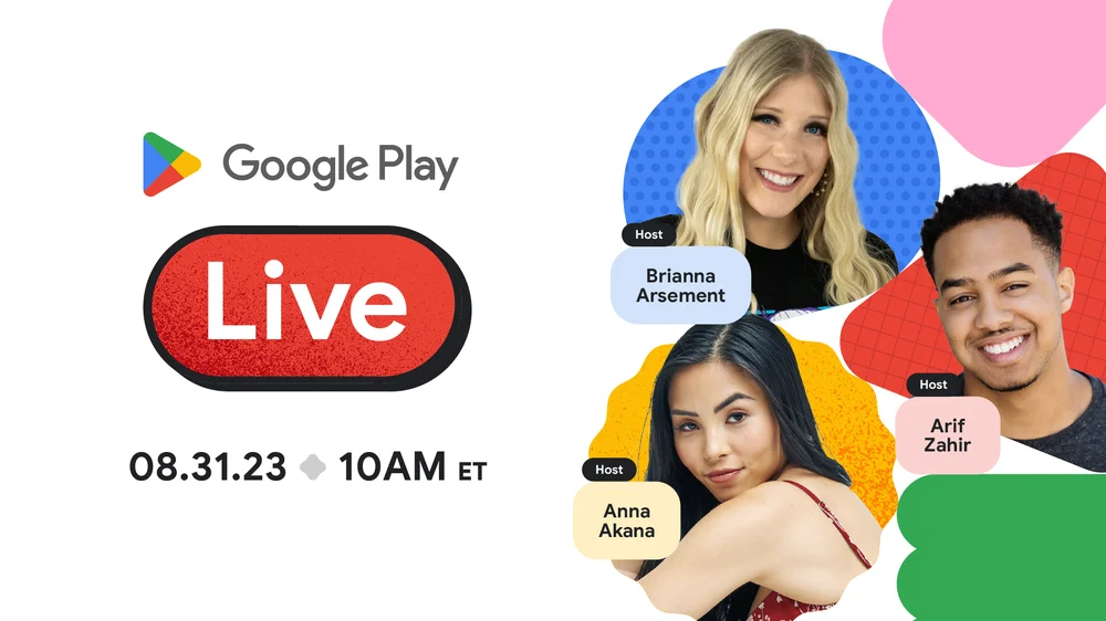 Video of Google Play Live 2023. Thumbnail shows Google Play Live logo with start date of 08.31.23 and start time 10AM ET. To the right are images of YouTube Creators Brianna Arsement, Arif Zahir, and Anna Akana