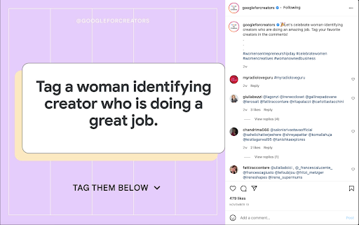 A screenshot of an Instagram post from @googleforcreators displays a designed  prompt that says, “Tag a woman identifying creator who is doing a great job.”