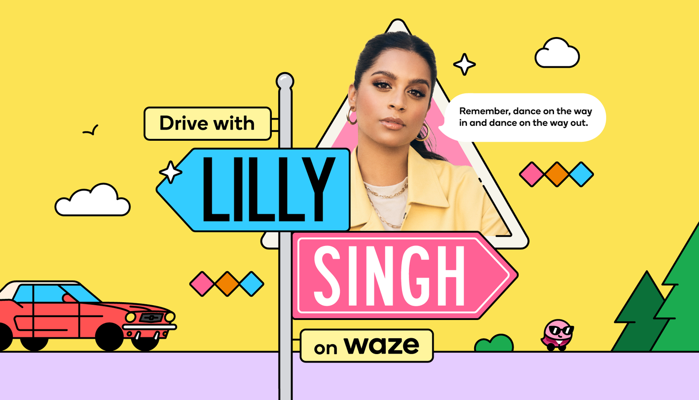 Drive with Lilly Singh on Waze