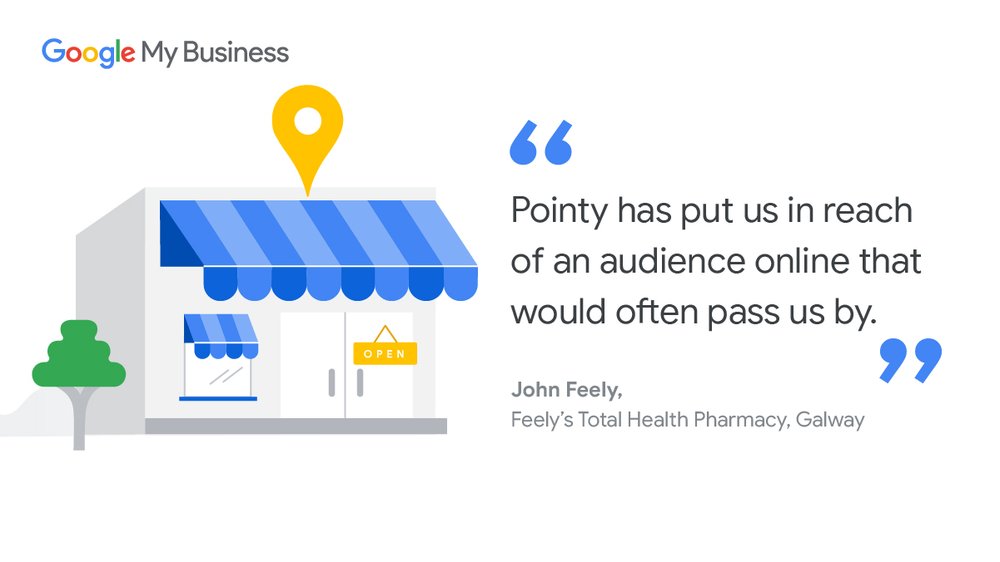 Quote from John Feely, Feely's Total Health Pharmacy, Galway: "Pointy has put us in reach of an audience online that would often pass us by."