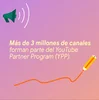 Más de 3 millones de canales forman parte del YouTube Partner Program