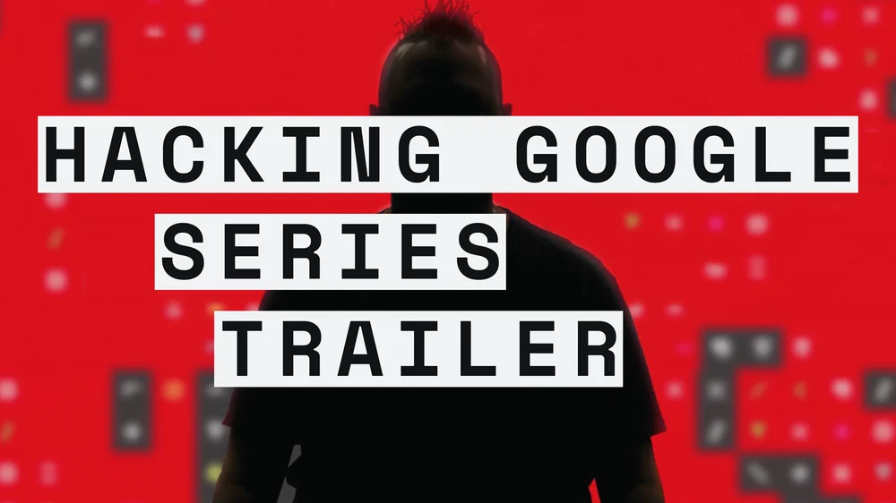 Trailer di Hacking Google