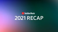 YouTube Music 2021 Recap