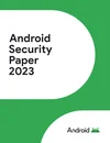 Cover of the Android Security Paper. It reads “Android Security Paper 2023” with the Android logo in the bottom right corner.