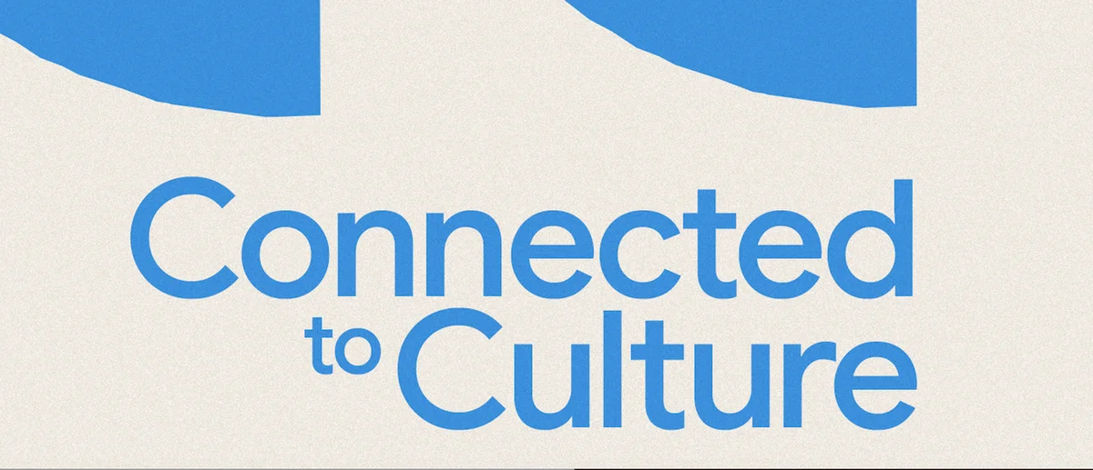 Connected to Culture