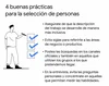 4 consejos para la selección de personas. Descripción del trabajo en forma inclusiva. Sin siglas para referirse a productos o áreas. Postear búsquedas en canales oficiales. En la entrevista, evitar preguntas personales.