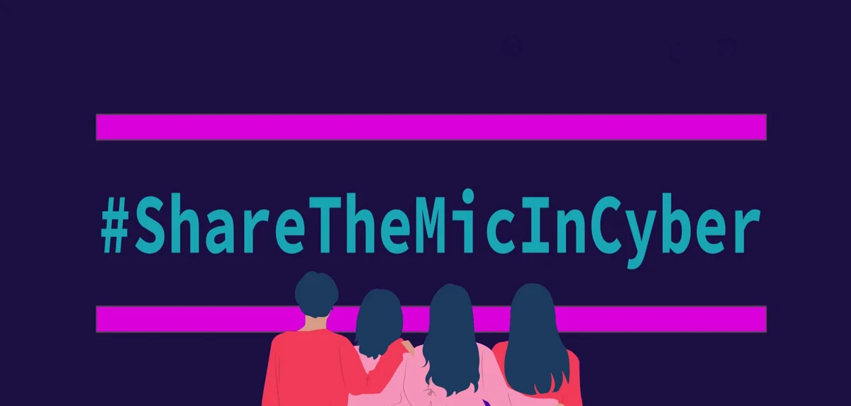 #ShareTheMicInCyber logo with an illustration of four people with their backs to facing you, their arms around one another under it.