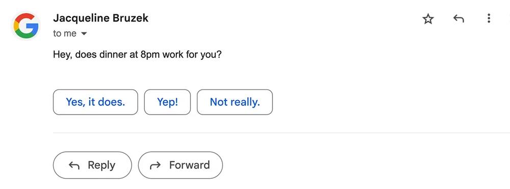 Email saying "Hey, does dinner at 8pm work for you?" with Smart Reply options below reading: "Yes, it does." "Yep!" and "Not really."