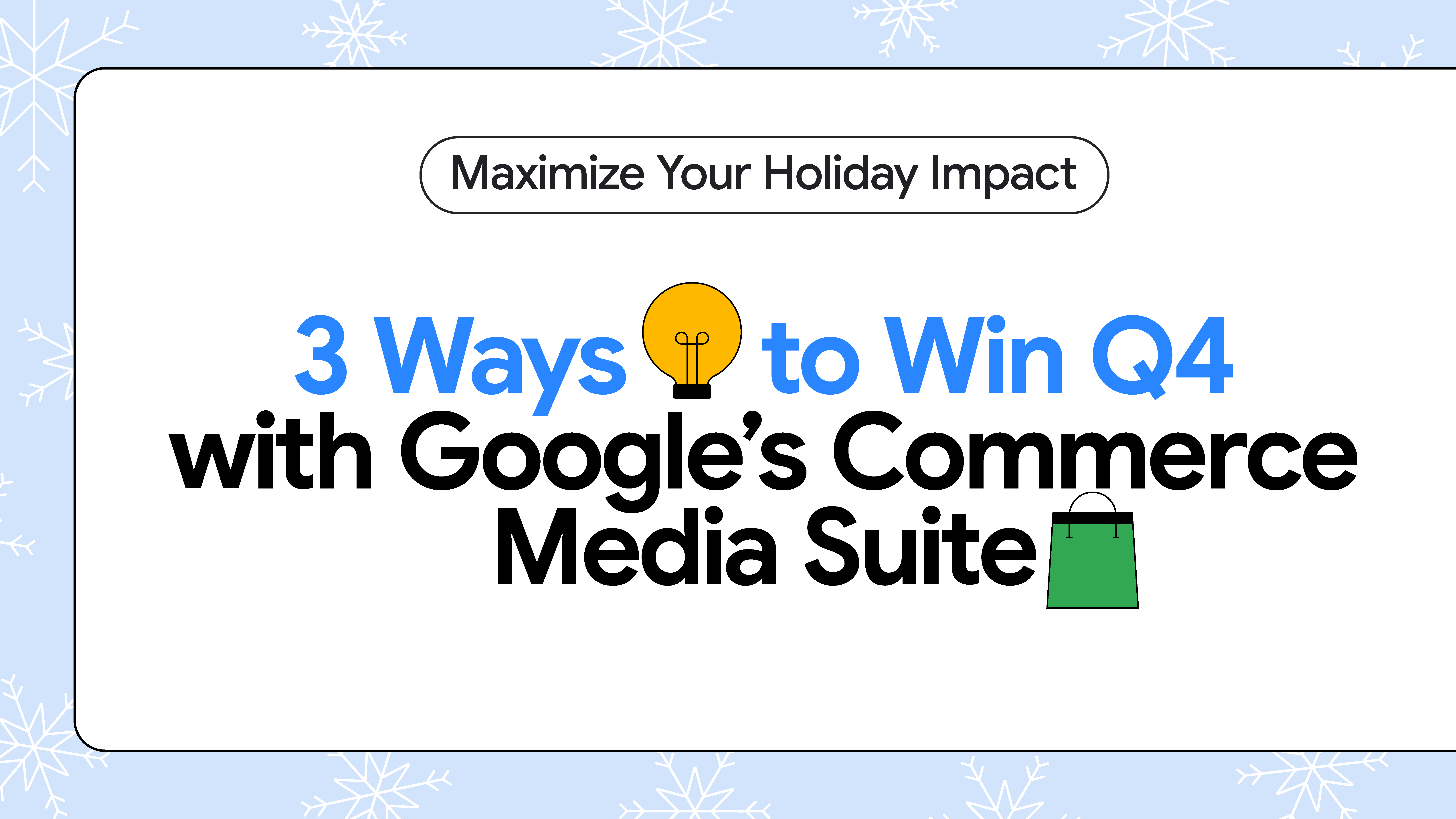 Text overlay: "3 Ways to Win Q4 with Google's Commerce Media Suite." Decorative lightbulb and shopping icons on a subtle snowflake background.