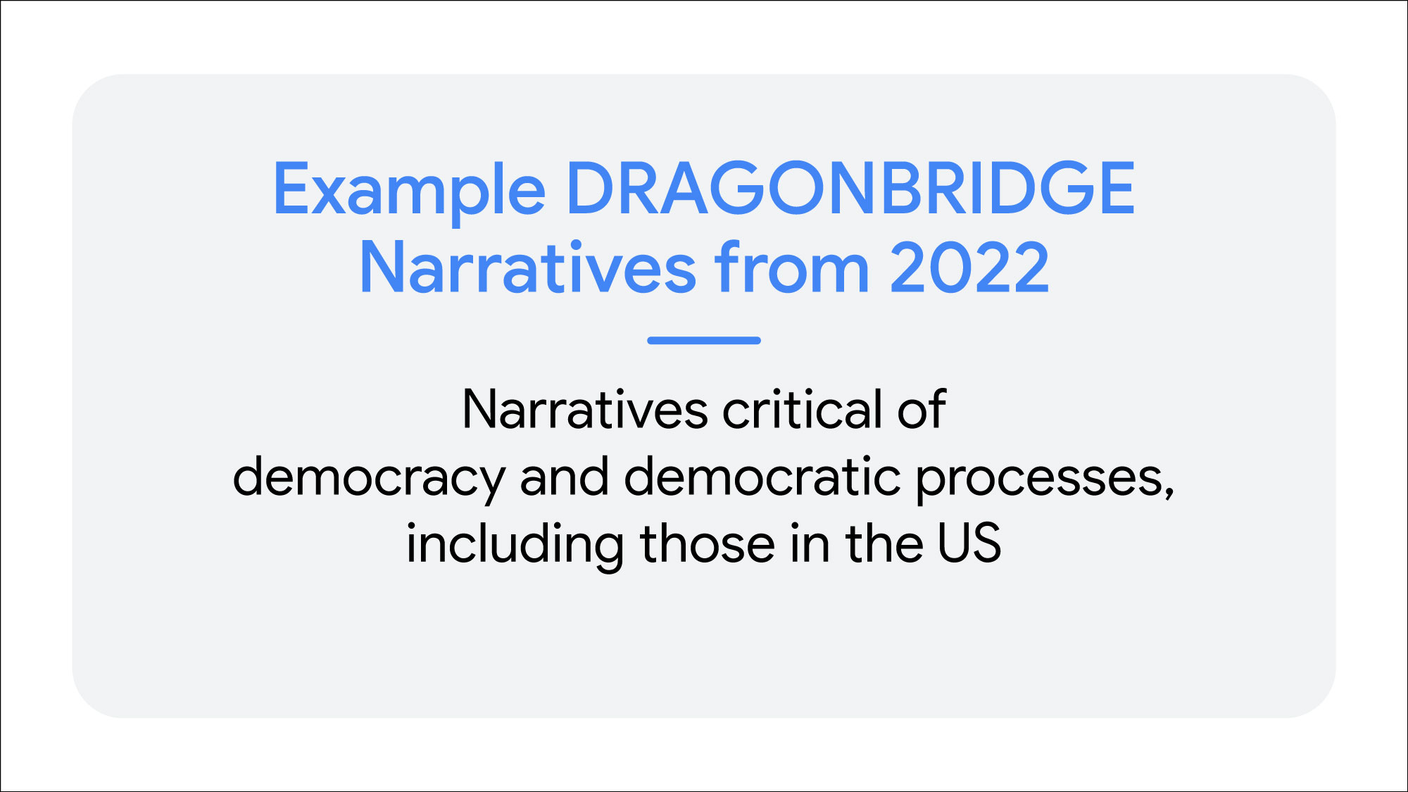 card shows DRAGONBRIDGE narratives critical of democracy and democratic processes, including those in the US