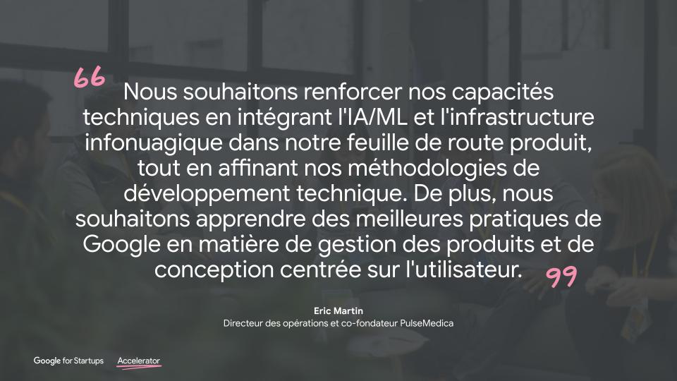 Citation du directeur des opérations et co-fondateur de PulseMedica