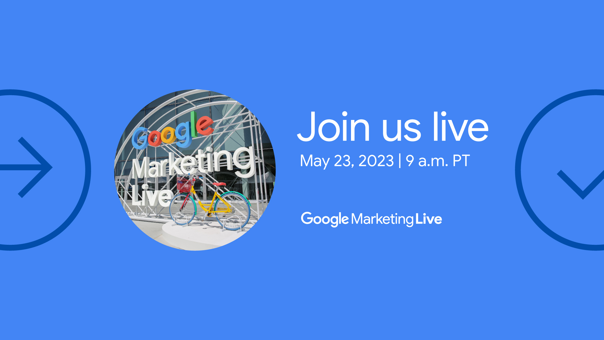 It's time to register for Google Marketing Live: May 23, 2023