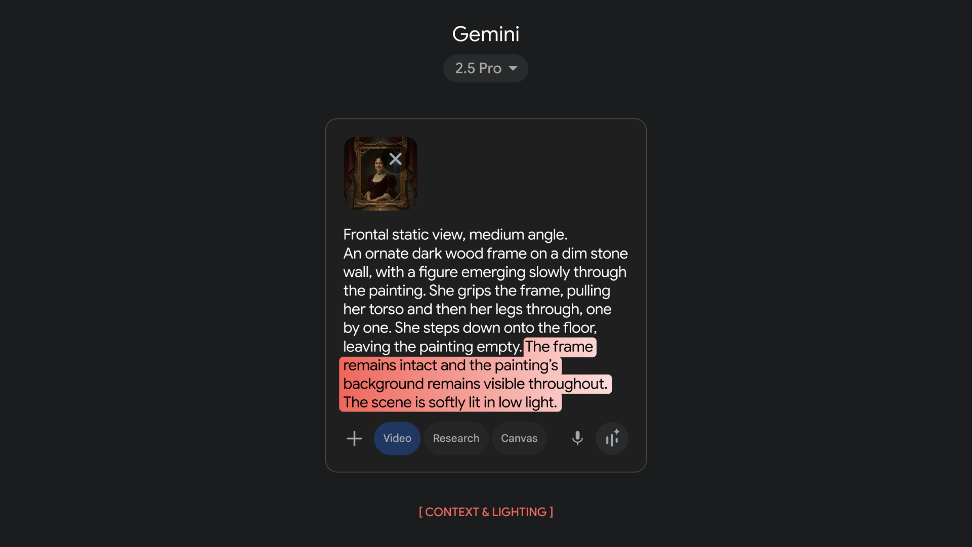 A screenshot of the Gemini 2.5 Pro app interface on a dark background. A card shows a text prompt describing a video scene, with a portion highlighted in red, which reads: remains intact and the painting's background remains visible throughout. The scene is softly lit in low light.