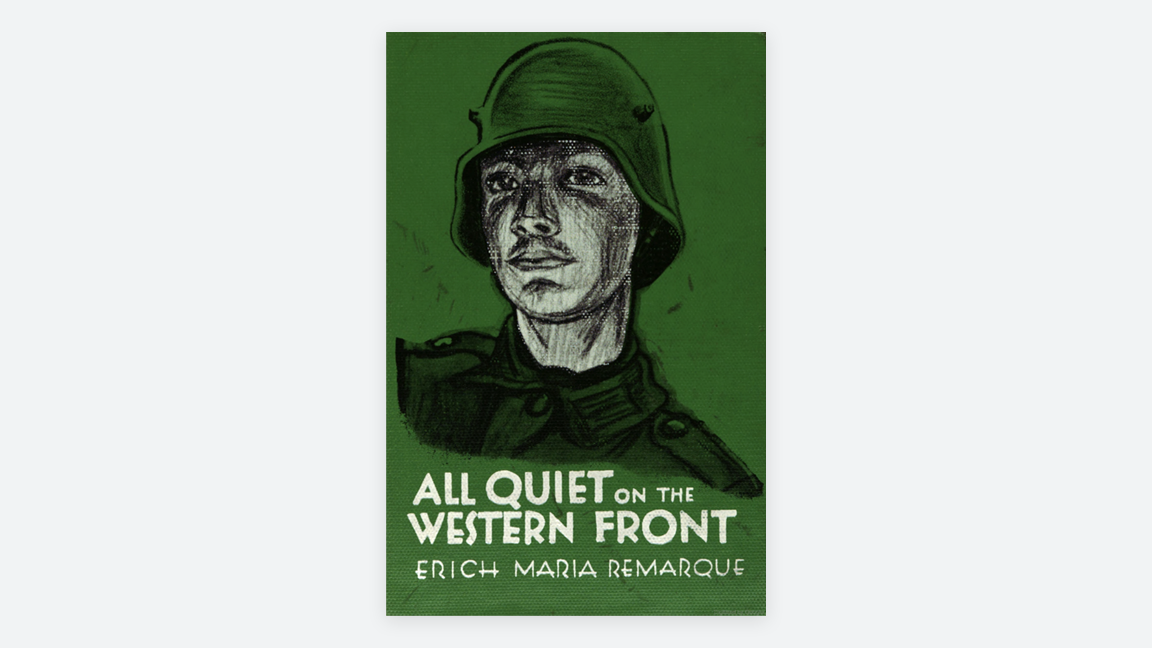 Cover of the book, "All Quiet on the Western Front," with an image of a German soldier in black and white set on a green background.