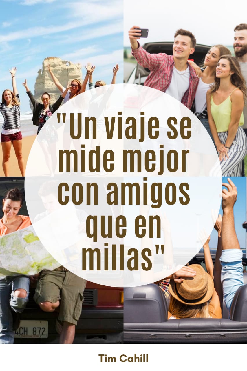 Un viaje se mide mejor con amigos que en millas