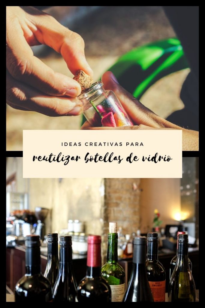 10 ideas creativas para reciclar botellas de vidrio y darles una