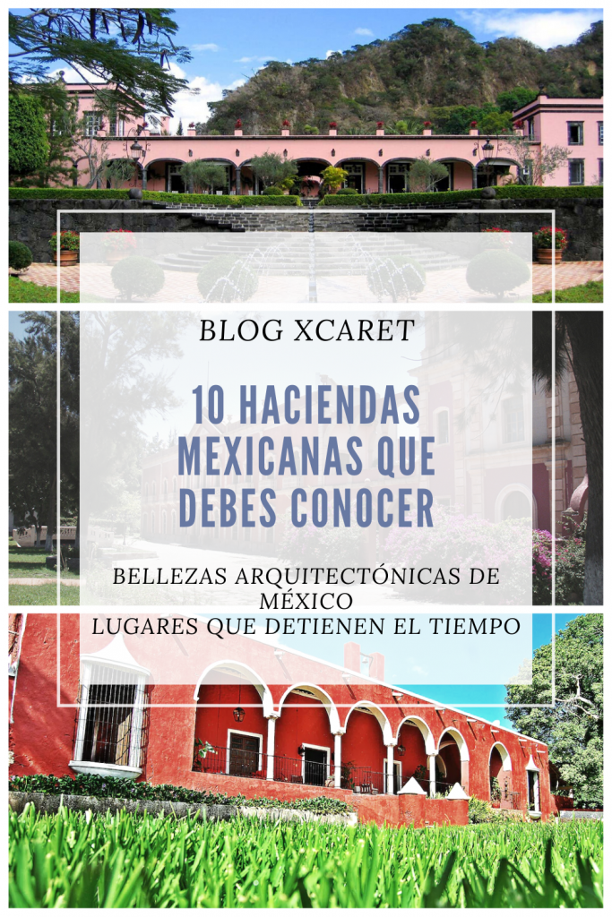 10 Haciendas Mexicanas Que Debes Conocer