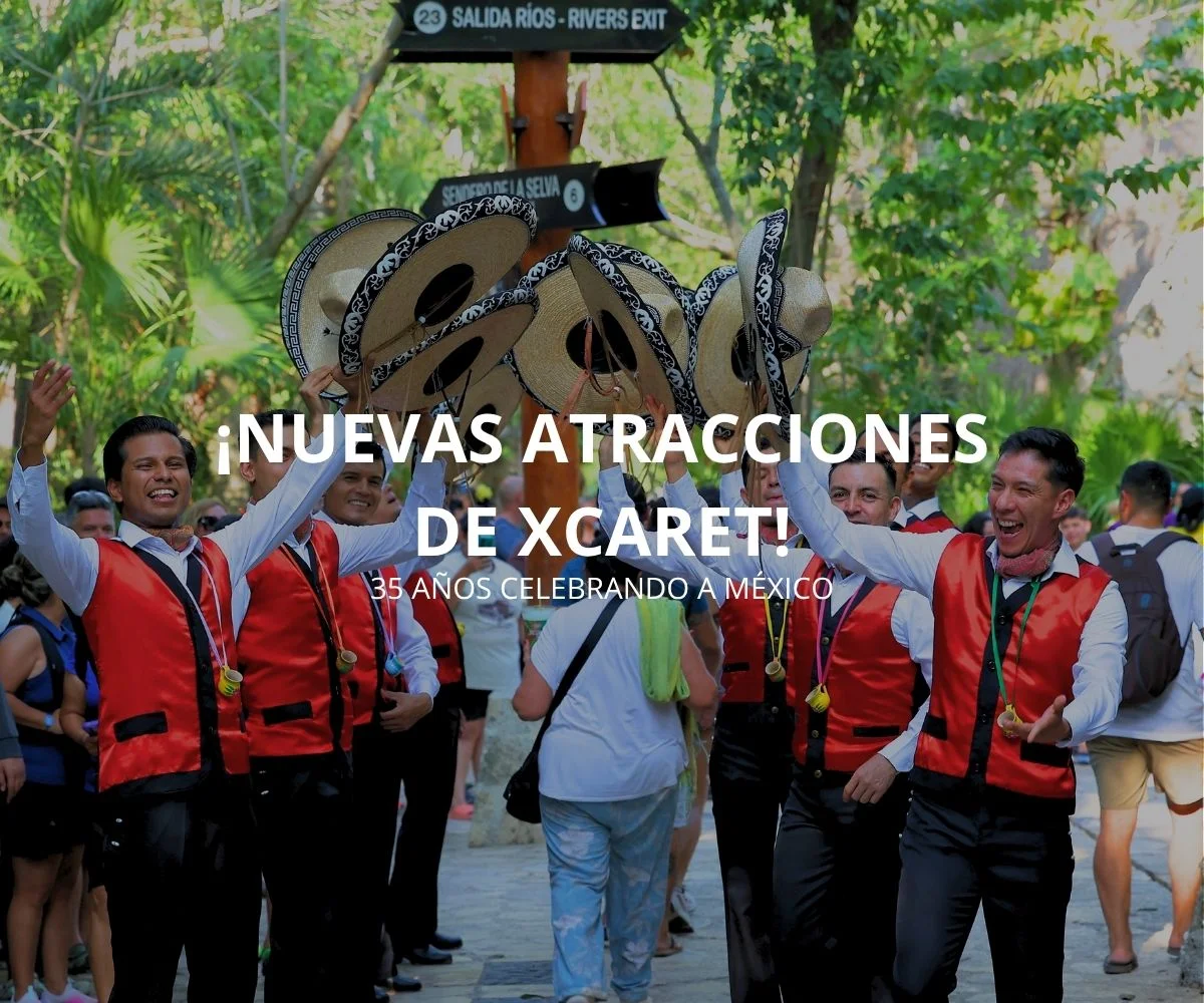 Nuevas Atracciones de Xcaret: 35 Años Celebrando México