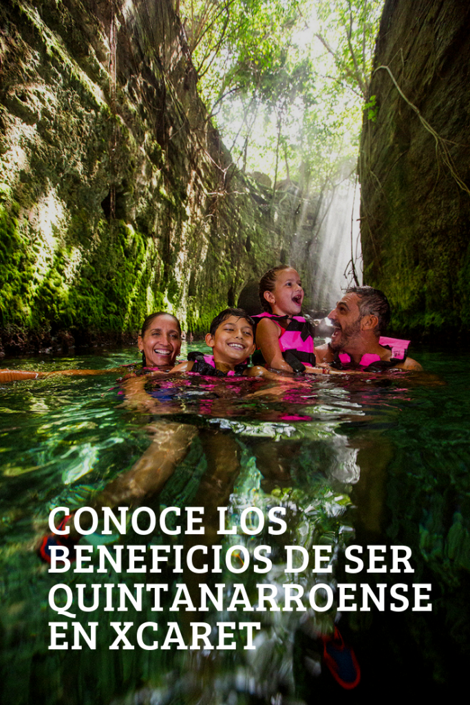 7 Beneficios de ser Quintanarroense en Xcaret 