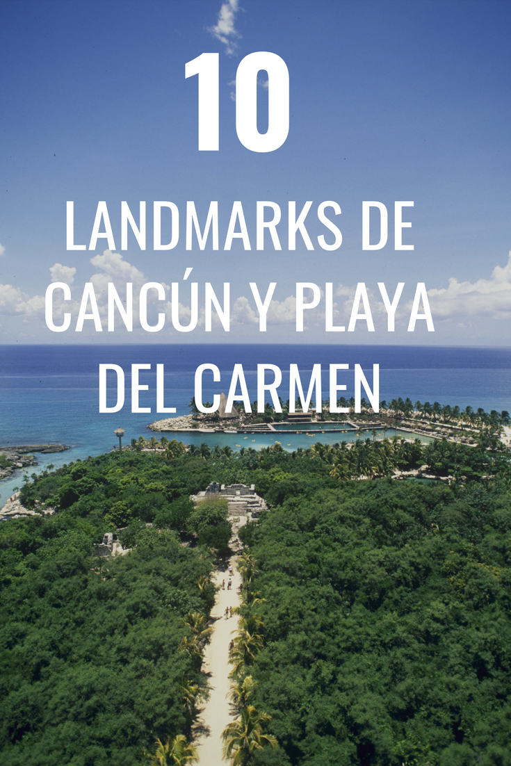 landmarks cancun y playa del carmen