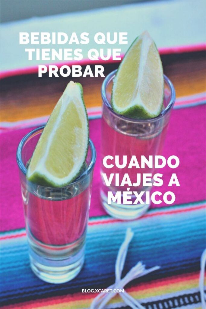 5 Bebidas que tienes que probar cuando viajes a México