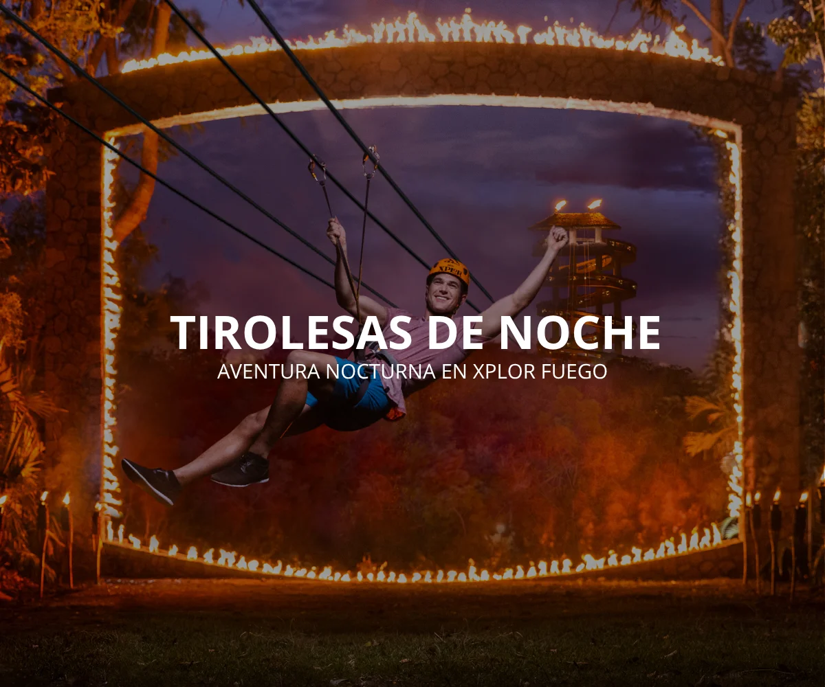 Tirolesas de Noche en Xplor Fuego, Riviera Maya