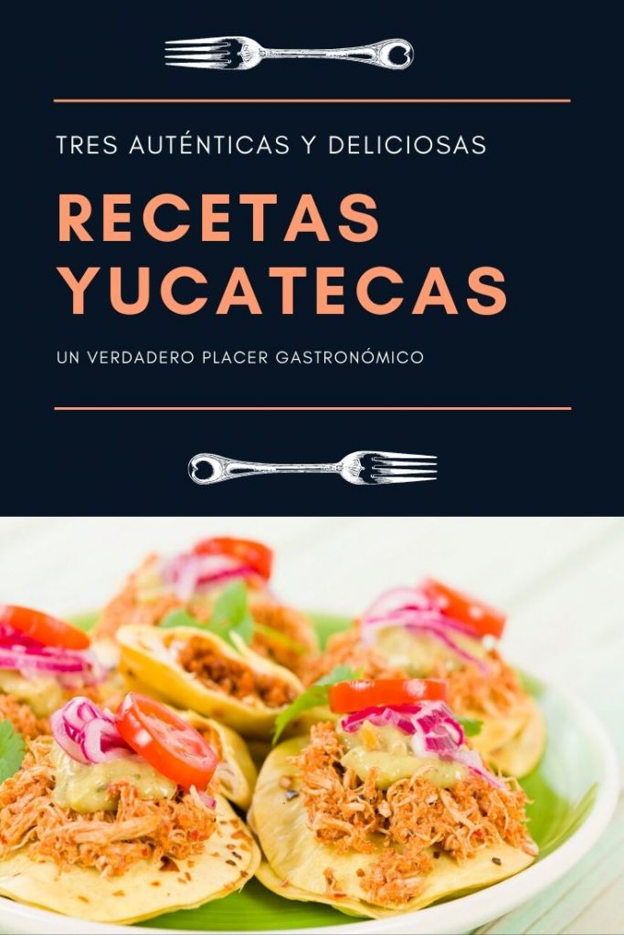 Tres Auténticas y Deliciosas Recetas Yucatecas - Blog Xcaret - Lee sobre  viajes, gastronomía, naturaleza y cultura en Blog Xcaret