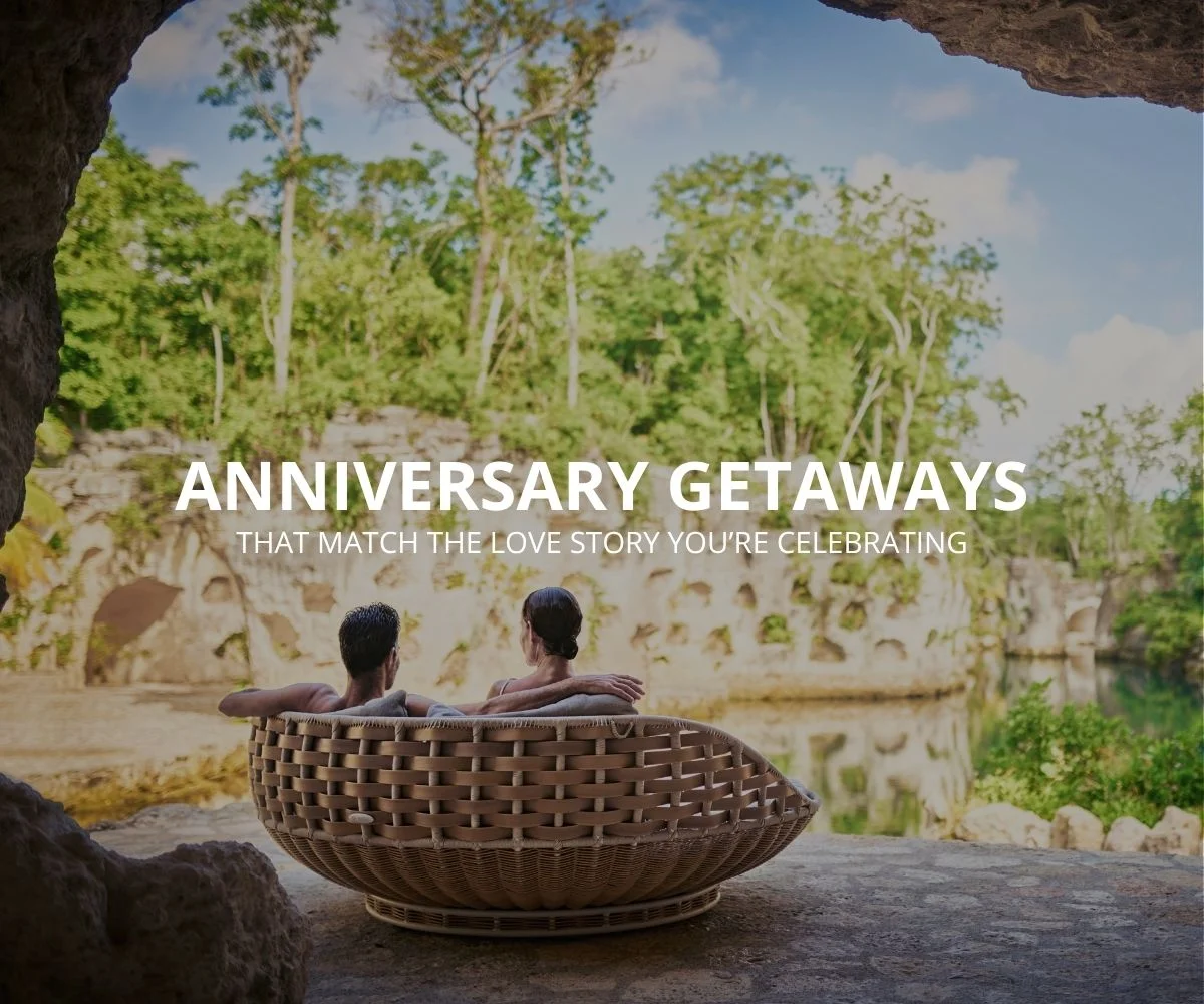 Anniversary Getaways That Match The Love Story You’re Celebrating