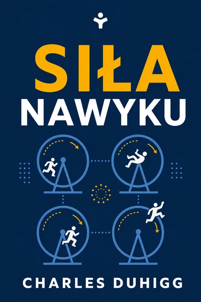 Siła nawyku – Charles Duhigg