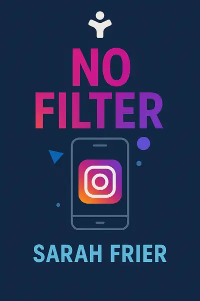 No Filter: The Inside Story of Instagram by Sarah Frier