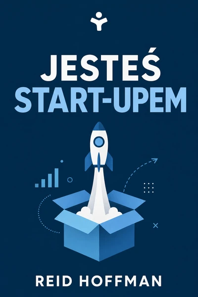 Jesteś start-upem – Reid Hoffman