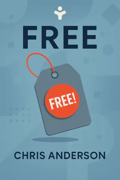 Free: The Future of a Radical Price by Chris Anderson